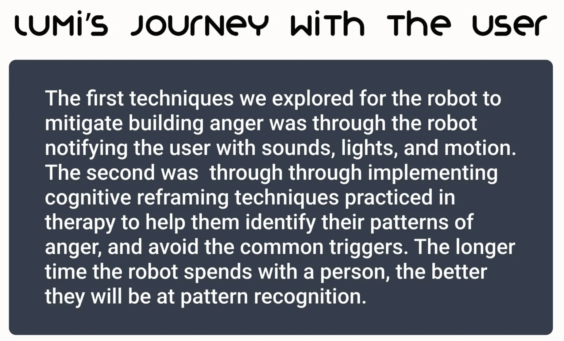 Lumi's Journey with the User: sound, lights, and motion mitigate building anger; cognitive reframing techniques practiced in therapy; the longer Lumi spends with a person, the better the pattern recognition